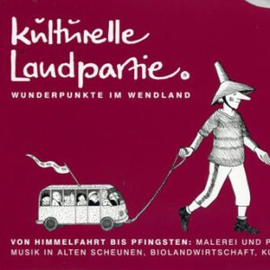 Kulturelle Landpartie Wendland KLP Ausstellung offenes Atelier